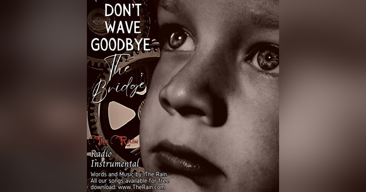 Don't Wave Goodbye (The Bridge) - Radio Instrumental Don't Wave Goodbye (The Bridge) - Radio Instrumental