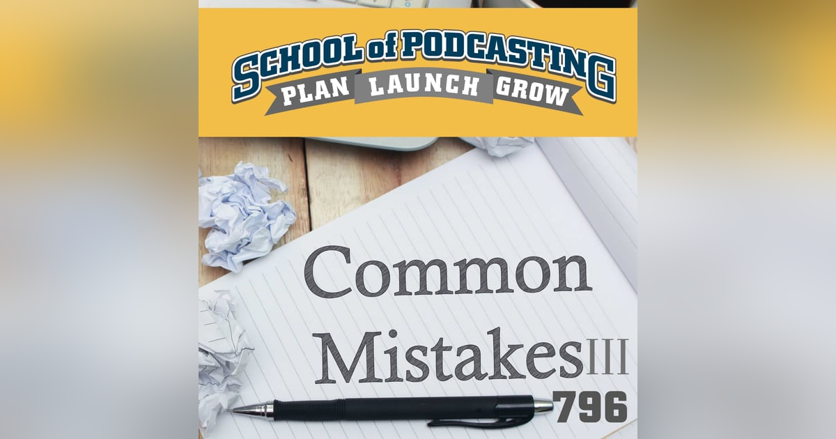 Common Podcast Mistakes III (and other Podcast BS) Common Podcast Mistakes III (and other Podcast BS)