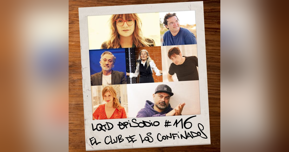 #116: El club de los confinados #116: El club de los confinados