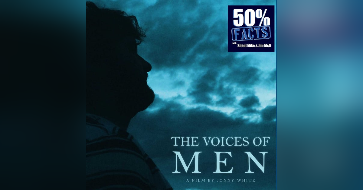 The Voices of Men (2020) | Men’s mental health documentary | 50% Facts Review The Voices of Men (2020) | Men’s mental health documentary | 50% Facts Review