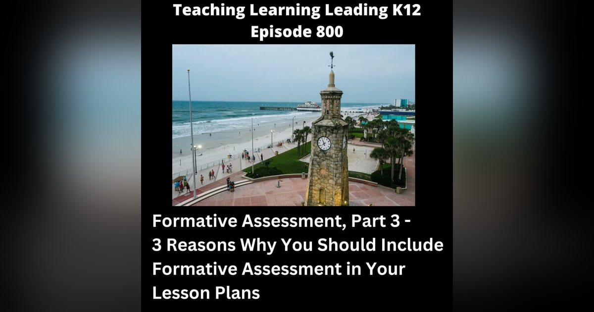 Formative Assessment, Part 3 - 3 Reasons Why You Need to Include Formative Assessment in Your Lesson Plans - 800s Formative Assessment, Part 3 - 3 Reasons Why You Need to Include Formative Assessment in Your Lesson Plans - 800s