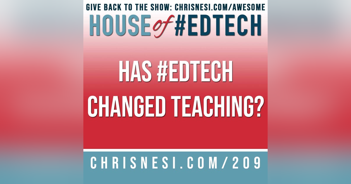 Has #EdTech Changed Your Teaching? - HoET209 Has #EdTech Changed Your Teaching? - HoET209