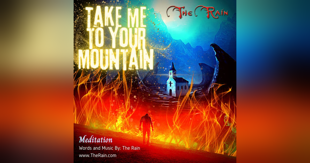 Take Me To Your Mountain - Meditation Take Me To Your Mountain - Meditation