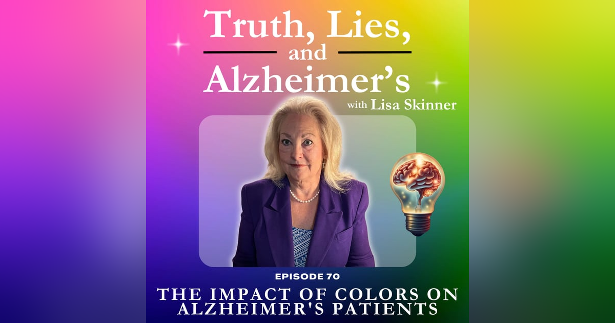 The Impact of Colors on Alzheimer's Patients The Impact of Colors on Alzheimer's Patients