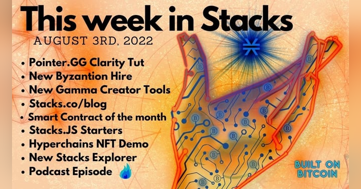 image for Stacks TL:DR - This week in Stacks - August 3rd, 2022