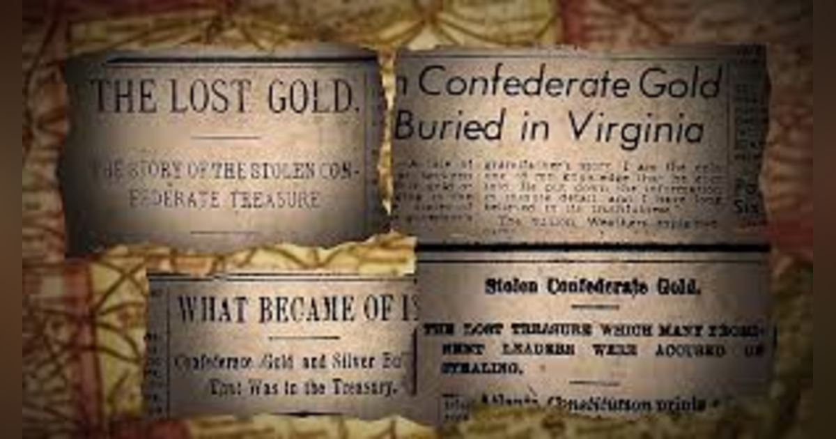 THE LEGEND OF THE LOST CONFEDERATE GOLD (REVISED & ABRIDGED SINGLE EPISODE) THE LEGEND OF THE LOST CONFEDERATE GOLD (REVISED & ABRIDGED SINGLE EPISODE)