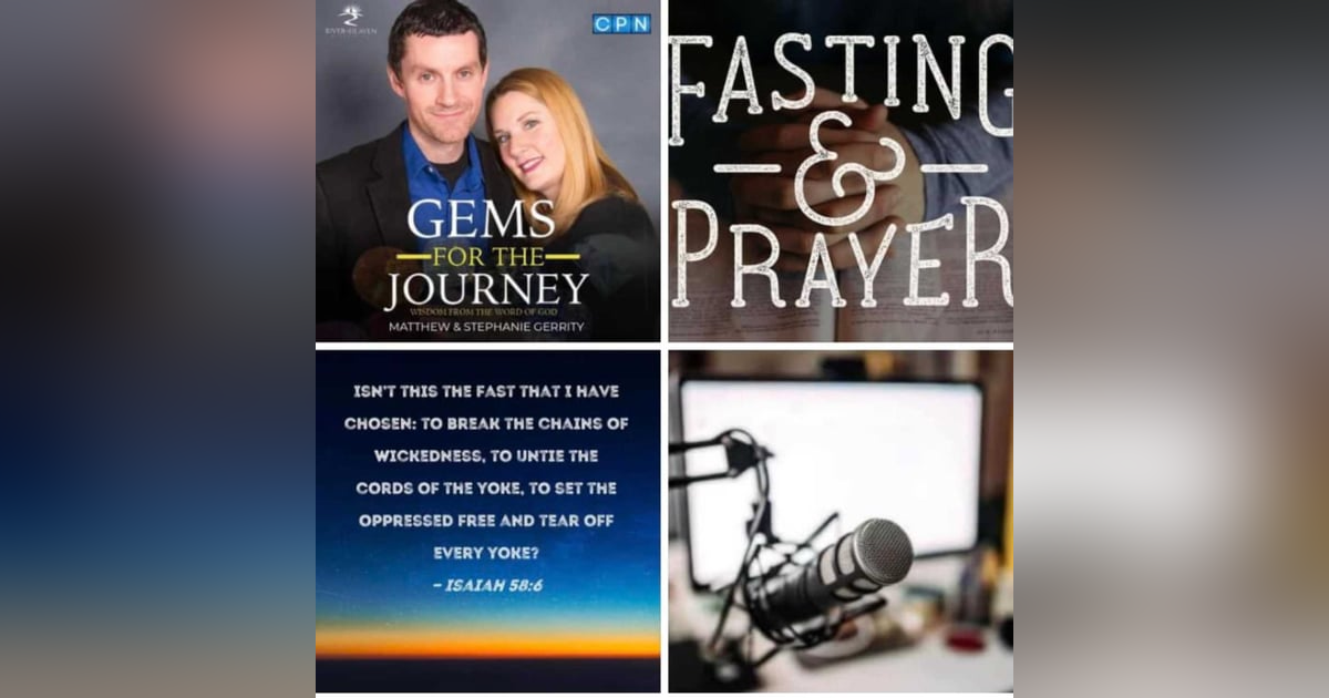 Why Fasting and Prayer? (Episode 37) Why Fasting and Prayer? (Episode 37)