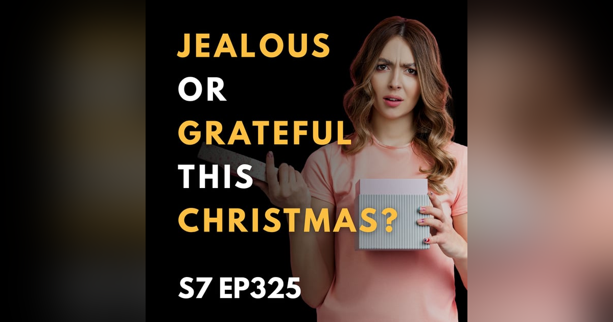 Jealous or Grateful this Christmas? Jealous or Grateful this Christmas?