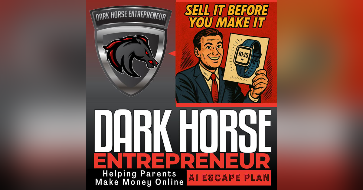 EP 523 Sell It Before You Make It EP 523 Sell It Before You Make It