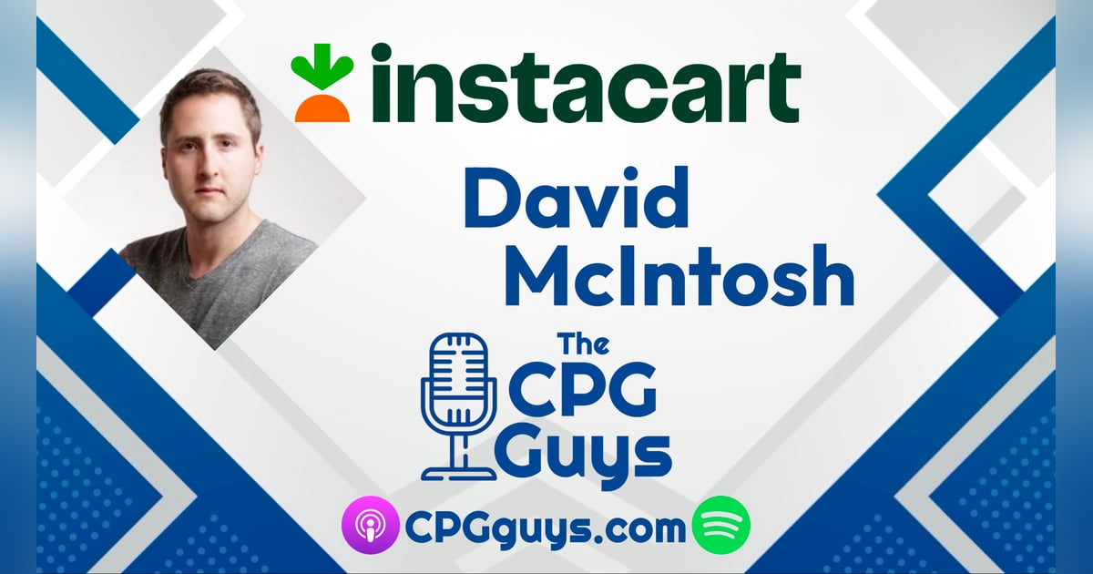 Connected Stores with Instacart's David McIntosh Connected Stores with Instacart's David McIntosh