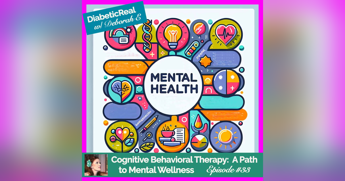 Cognitive Behavioral Therapy: A Path to Mental Wellness #33 Cognitive Behavioral Therapy: A Path to Mental Wellness #33