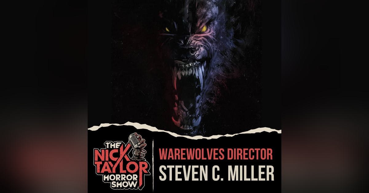 WEREWOLVES Director, Steven C. Miller WEREWOLVES Director, Steven C. Miller