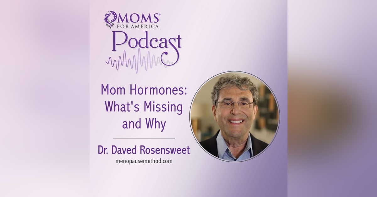 Mom Hormones: What's Missing and Why. Mom Hormones: What's Missing and Why.