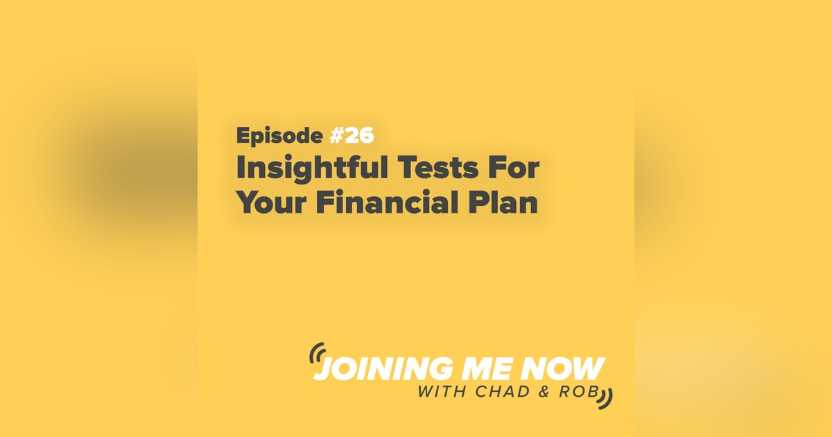 Joining Me Now Ep. 26: Insightful Tests For Your Financial Plan Joining Me Now Ep. 26: Insightful Tests For Your Financial Plan