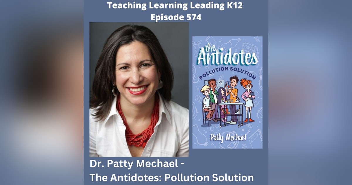 Dr. Patty Mechael - The Antidotes: Pollution Solution - 574 Dr. Patty Mechael - The Antidotes: Pollution Solution - 574