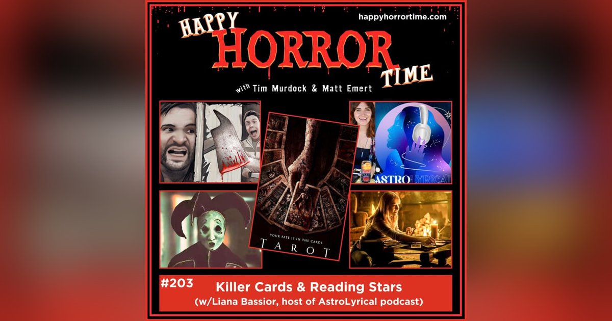 Ep 203: Killer Cards & Reading Stars (w/Liana Bassior, host of AstroLyrical podcast) Ep 203: Killer Cards & Reading Stars (w/Liana Bassior, host of AstroLyrical podcast)