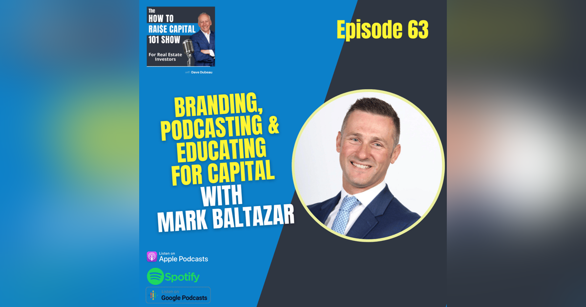 63. Branding, Podcasting & Educating for Capital with Mark Baltazar 63. Branding, Podcasting & Educating for Capital with Mark Baltazar