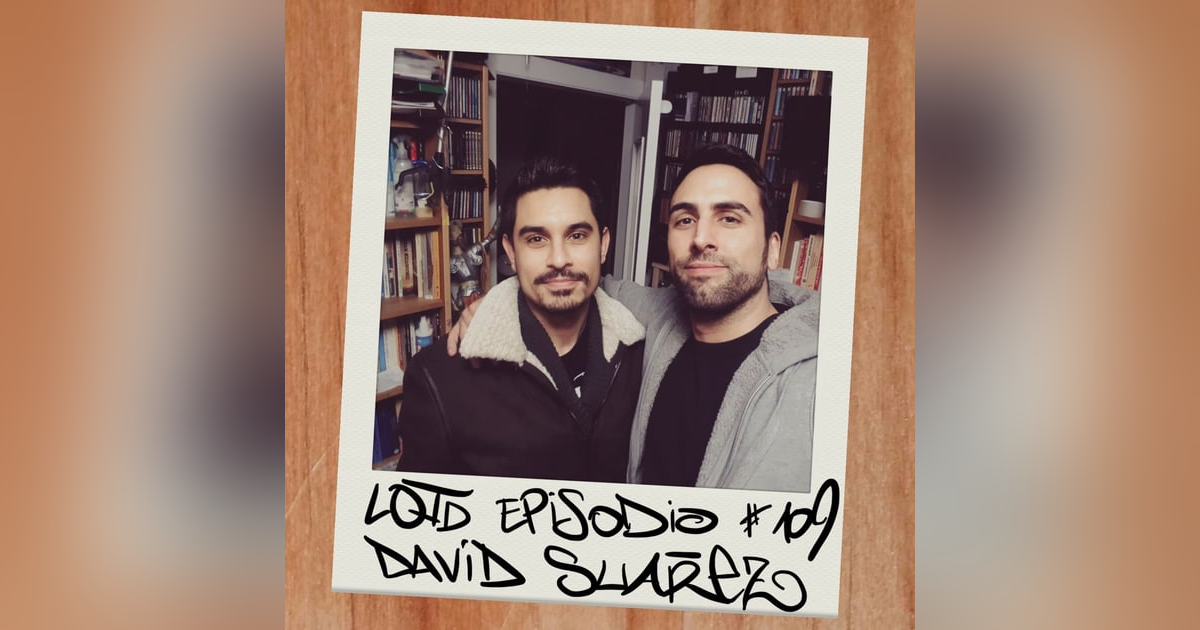 #109: David Suárez - Joven, salvaje y libre #109: David Suárez - Joven, salvaje y libre