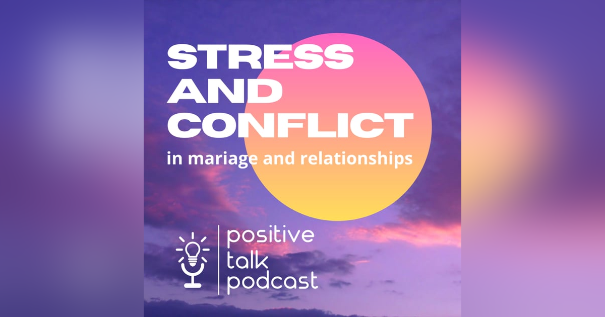 STRESS & CONFLICT IN OUR RELATIONSHIPS PART 2 STRESS & CONFLICT IN OUR RELATIONSHIPS PART 2