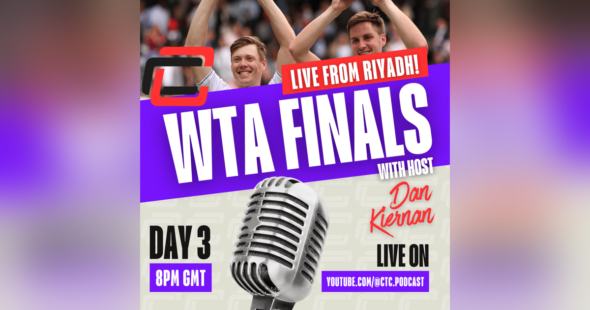 Day 3 WTA Finals Riyadh Round Up Ft. 2024 Wimbledon winning Henry Patten and Harri Heliövaara Day 3 WTA Finals Riyadh Round Up Ft. 2024 Wimbledon winning Henry Patten and Harri Heliövaara
