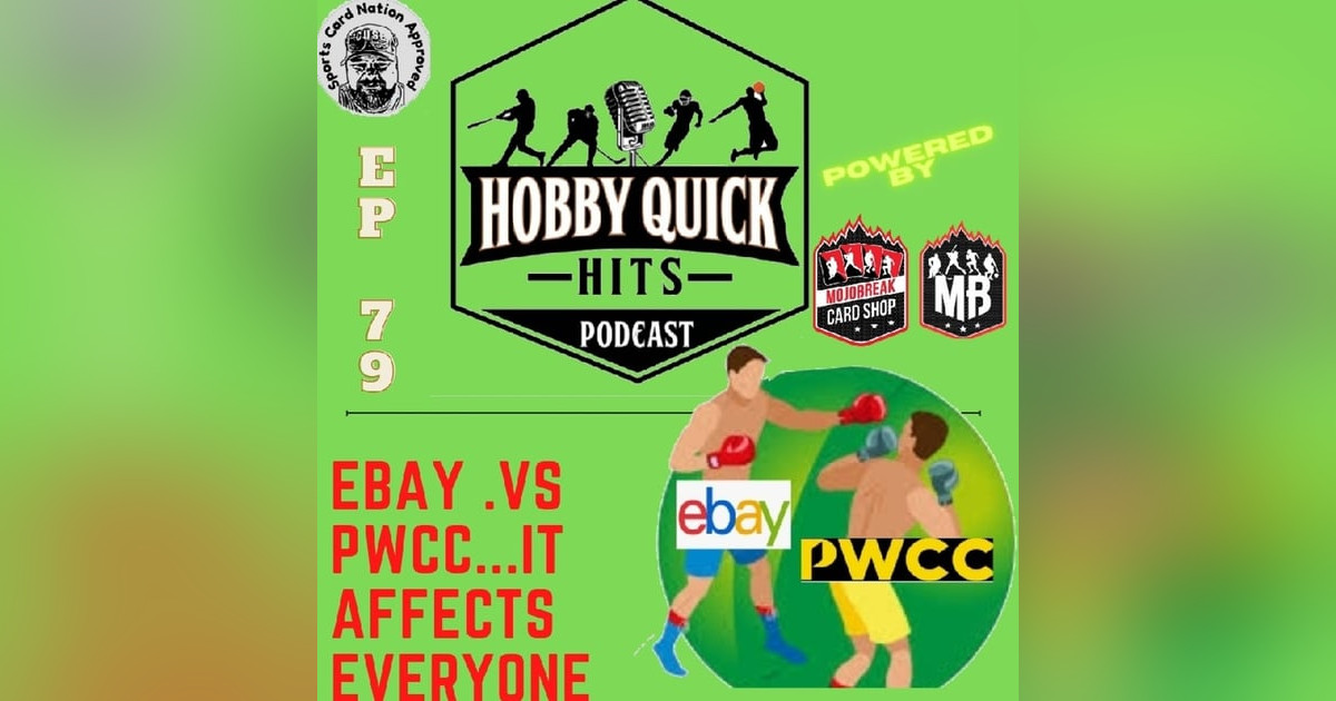 Hobby Quick Hits Ep.79 Ebay .vs PWCC Hobby Quick Hits Ep.79 Ebay .vs PWCC