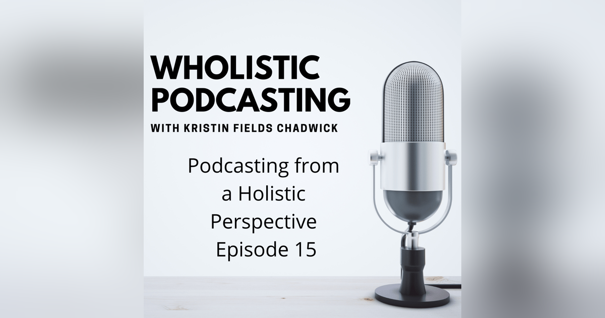 15. Podcasting through a Holistic Perspective 15. Podcasting through a Holistic Perspective