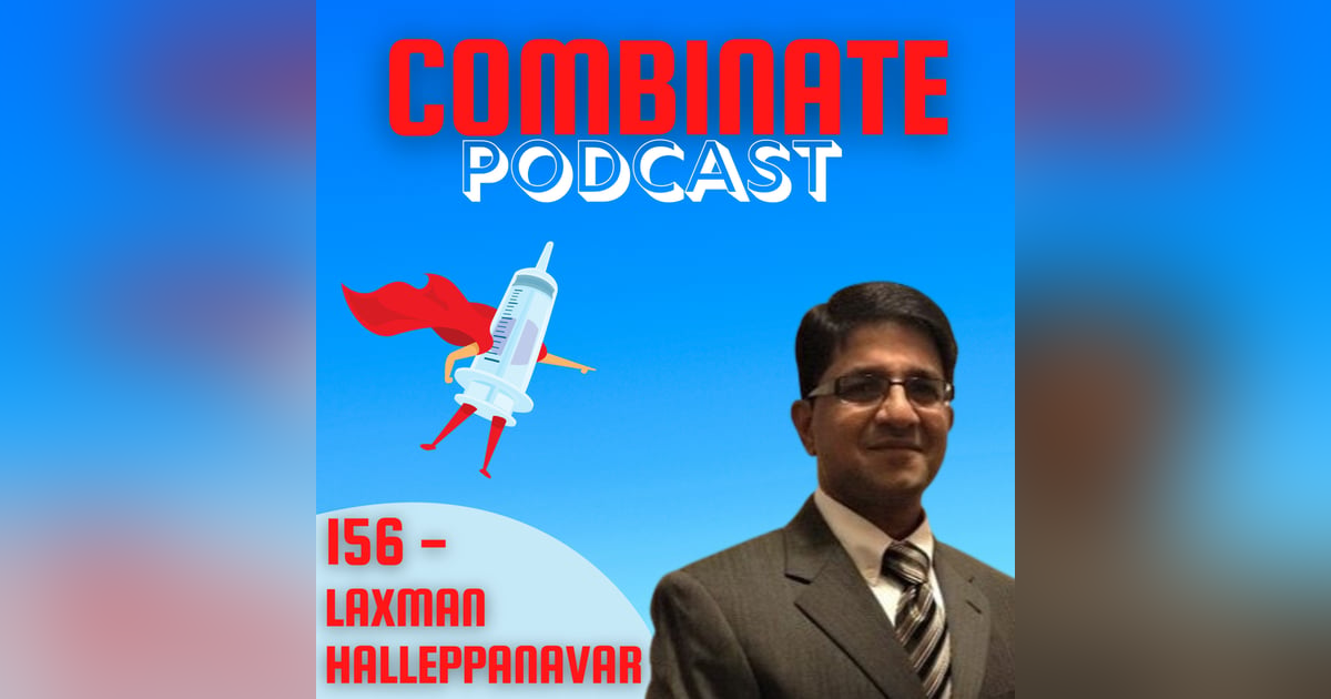 156 - Combination Product Governance, Big Pharma to Medical Device Startups, Risk Management, Scale Up Challenges, Drug Delivery Innovations, and Home Administration with Laxman Halleppanavar 156 - Combination Product Governance, Big Pharma to Medical Device Startups, Risk Management, Scale Up Challenges, Drug Delivery Innovations, and Home Administration with Laxman Halleppanavar