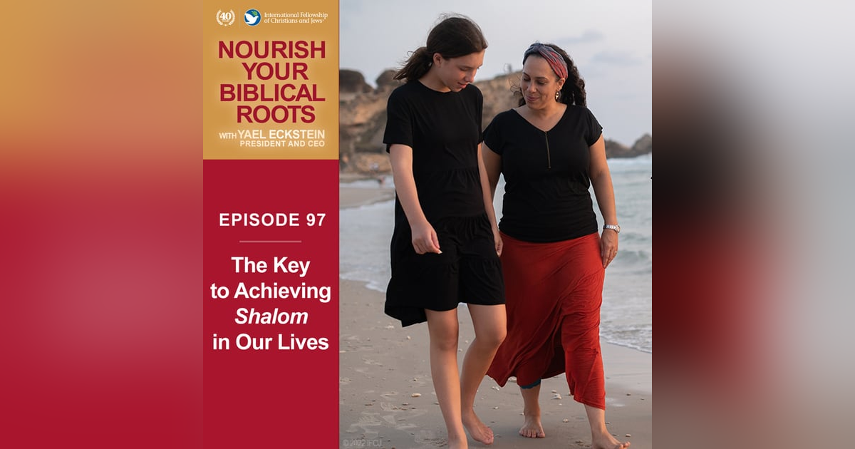 The Key to Achieving Shalom in Our Lives The Key to Achieving Shalom in Our Lives