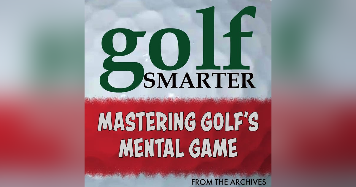 Mastering Golf's Mental Game with Dr. Michael T. Lardon Mastering Golf's Mental Game with Dr. Michael T. Lardon