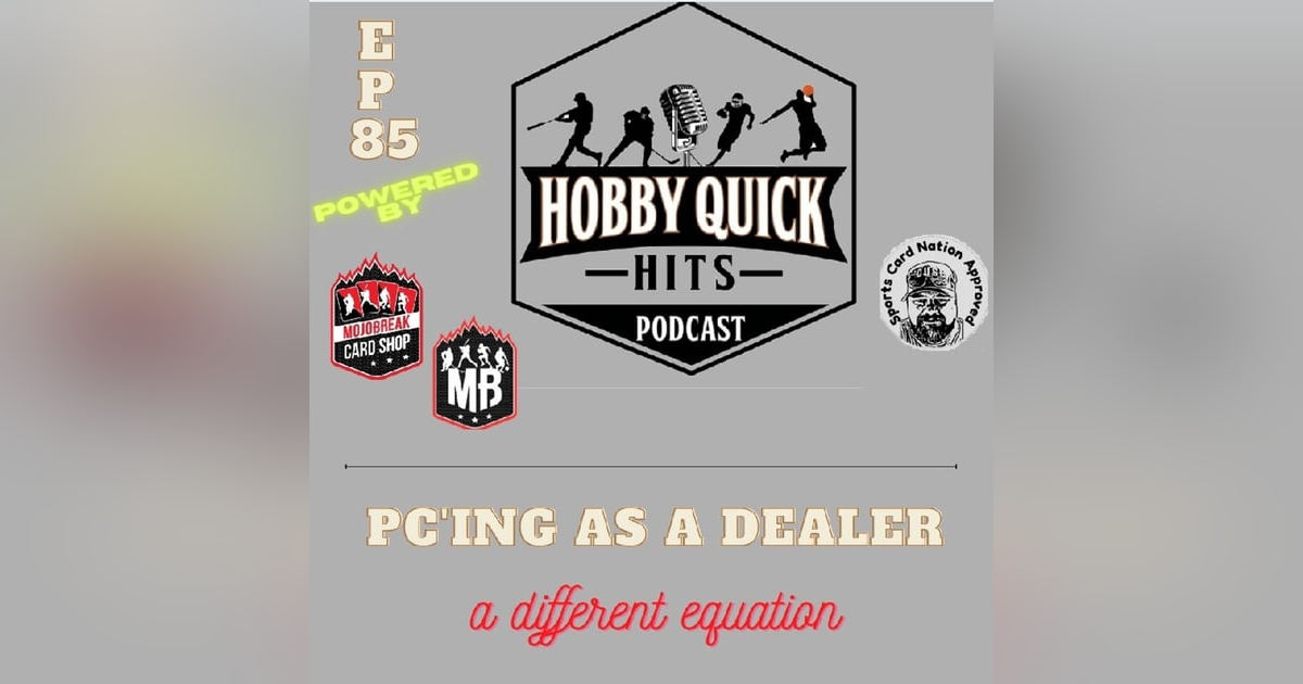 Hobby Quick Hits Ep.85 PCing while being a dealer Hobby Quick Hits Ep.85 PCing while being a dealer