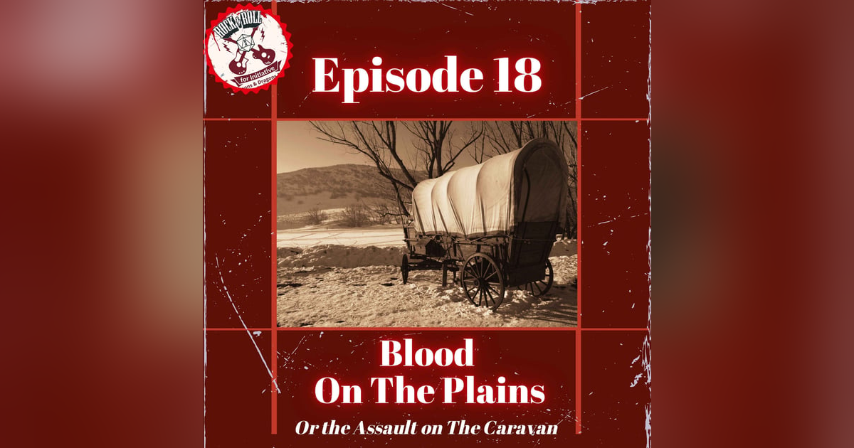 Ep. 18 - Blood On The Plains Ep. 18 - Blood On The Plains