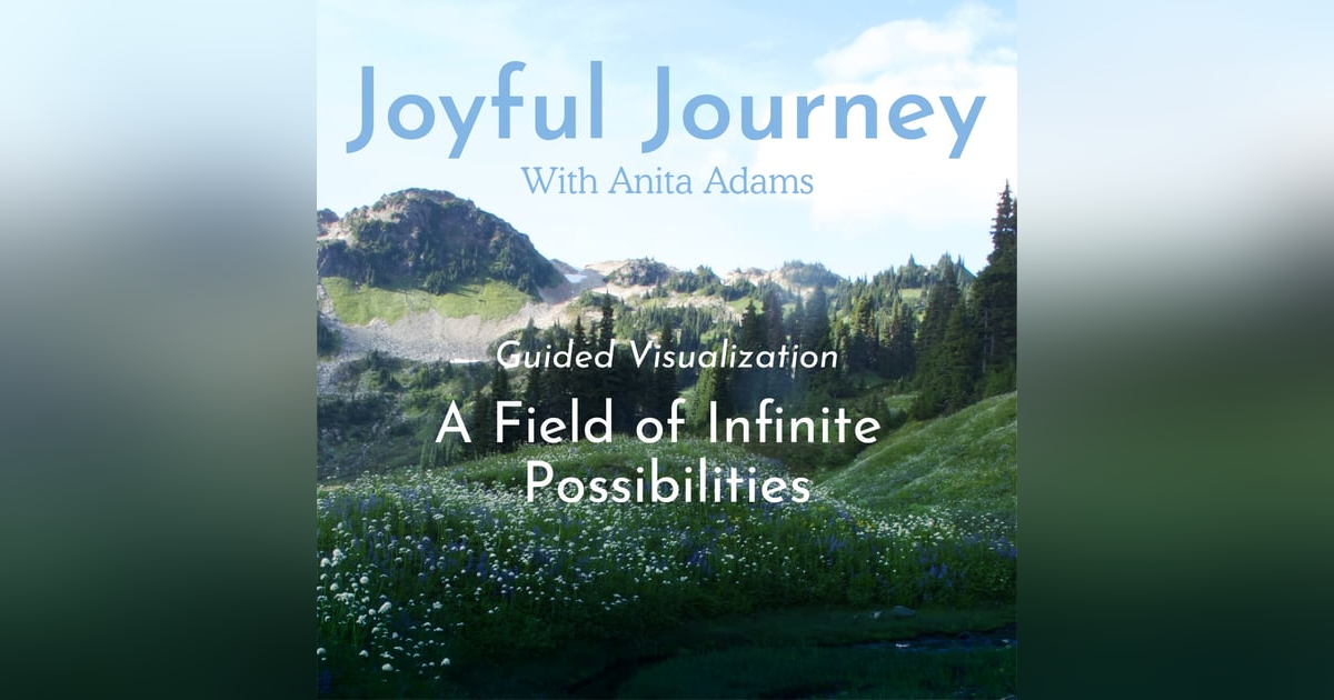 Guided Visualization: A Field of Infinite Possibilities Guided Visualization: A Field of Infinite Possibilities