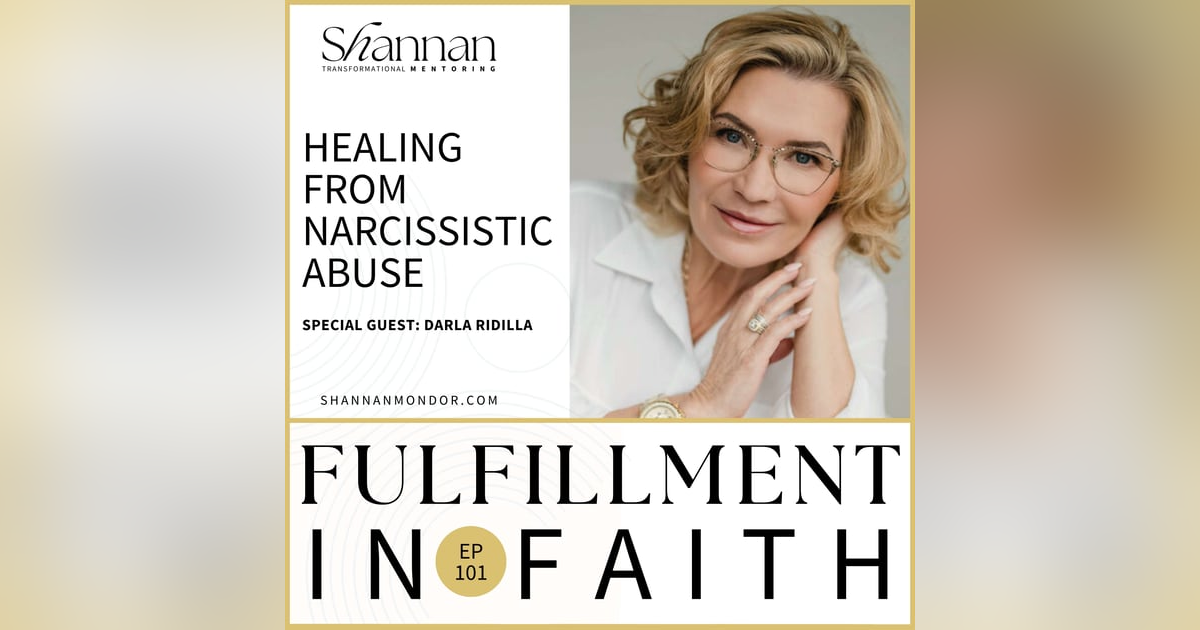 Healing from Narcissistic Abuse with Darla Ridilla | EP101 Healing from Narcissistic Abuse with Darla Ridilla | EP101
