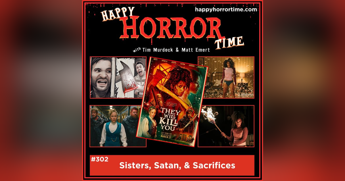 Ep 302: Sisters, Satan, & Sacrifices Ep 302: Sisters, Satan, & Sacrifices