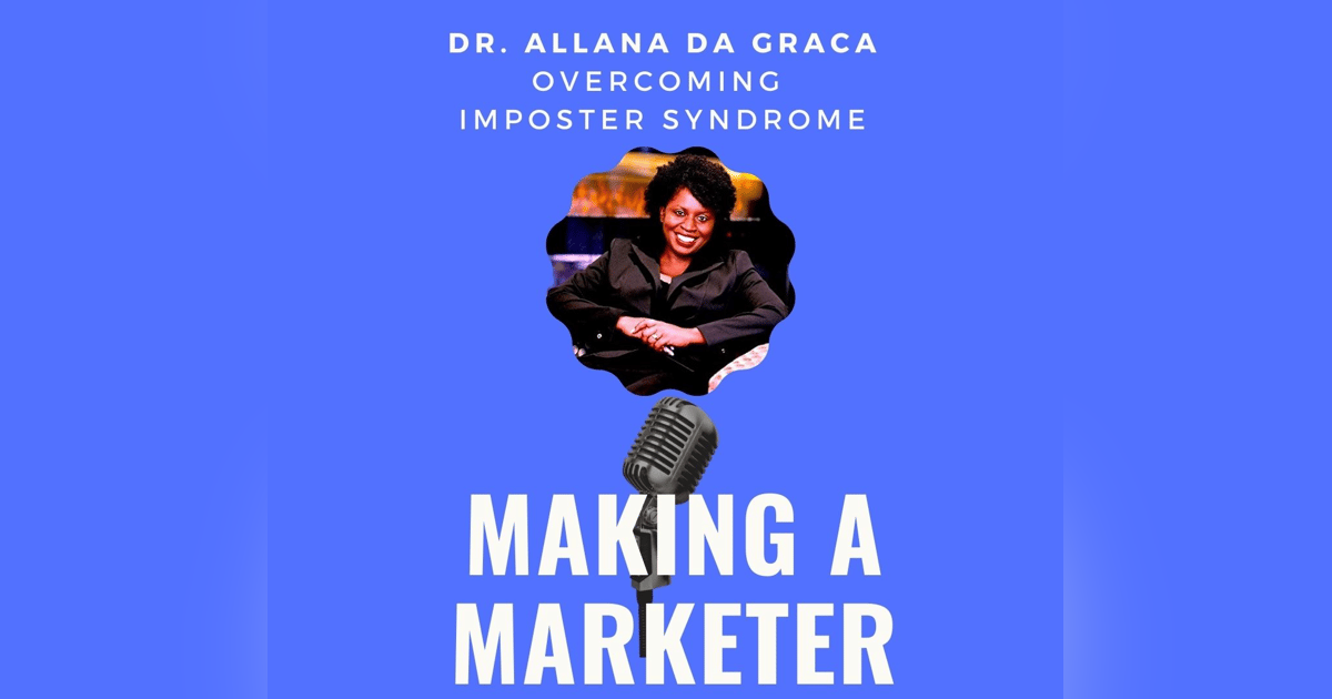 Overcoming Imposter Syndrome with Dr. Allana Da Graca Overcoming Imposter Syndrome with Dr. Allana Da Graca