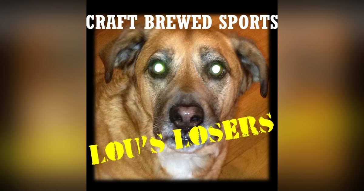 Lous Losers 2018 - Week 6 Lous Losers 2018 - Week 6