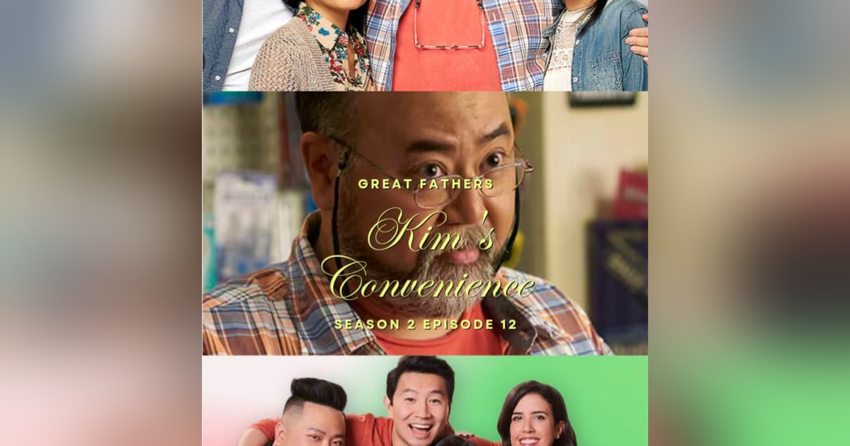 Great Fathers: Kim's Convenience S2 EP12 Appa's First Text Great Fathers: Kim's Convenience S2 EP12 Appa's First Text