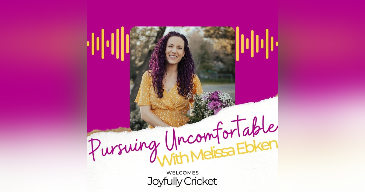 Episode 25: Pursuing Finding Your Voice with Joyfully Cricket Episode 25: Pursuing Finding Your Voice with Joyfully Cricket