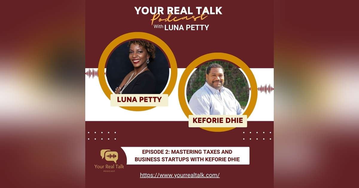Episode 2: Mastering Taxes and Business Startups with Keforie Dhie Episode 2: Mastering Taxes and Business Startups with Keforie Dhie