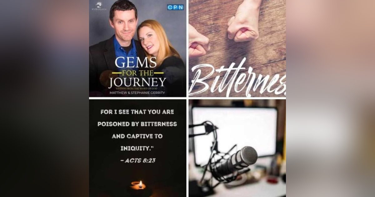 Here's How To Conquer Bitterness (Episode 31) Here's How To Conquer Bitterness (Episode 31)