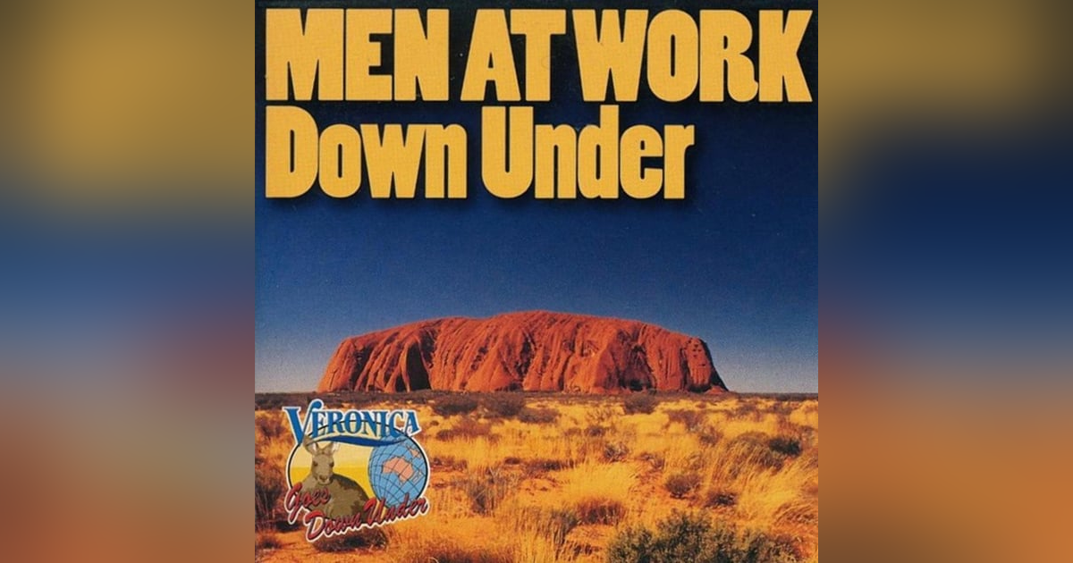79: Men At Work, "Down Under" 79: Men At Work, "Down Under"