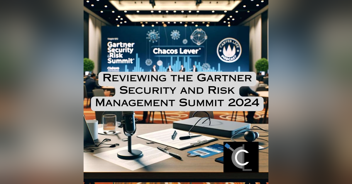 Reviewing the Gartner Security and Risk Management Summit 2024 Reviewing the Gartner Security and Risk Management Summit 2024