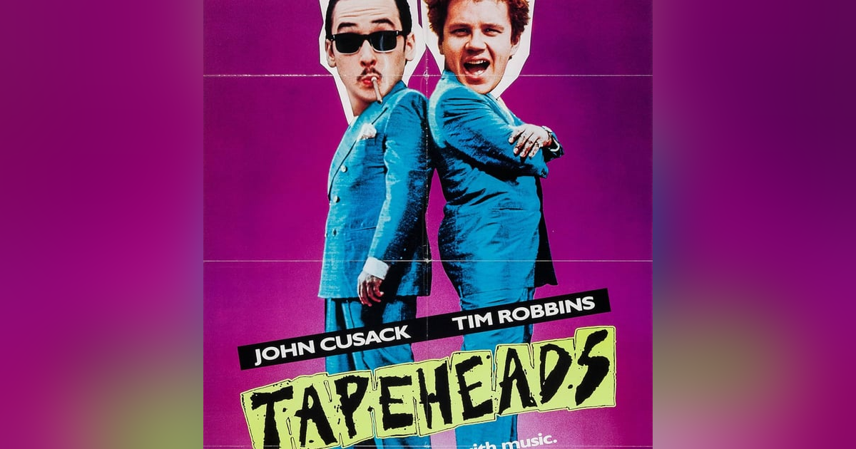 50: TapeHeads. . .The Movie? - 2nd ANNIVERSARY SPECIAL 50: TapeHeads. . .The Movie? - 2nd ANNIVERSARY SPECIAL