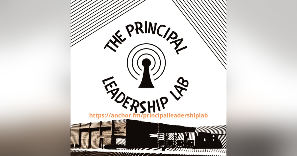 The Principal Leadership Lab 2.0, with Cindy Bailey The Principal Leadership Lab 2.0, with Cindy Bailey