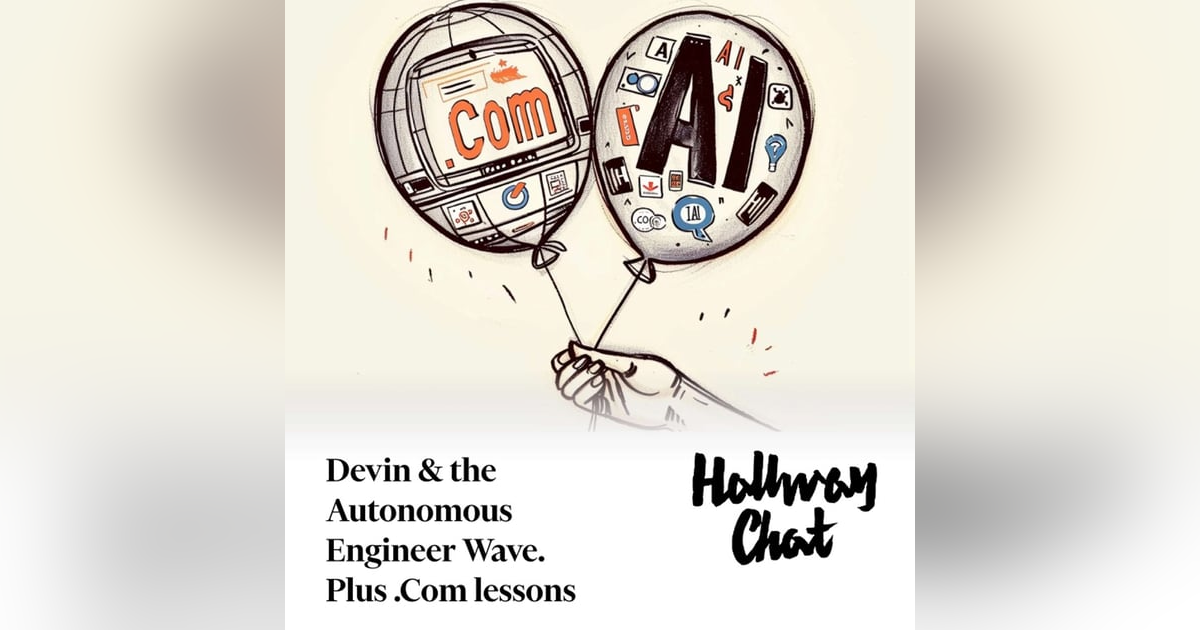 Devin & the Autonomous Engineer Wave. Plus, .Com lessons as a model for today Devin & the Autonomous Engineer Wave. Plus, .Com lessons as a model for today