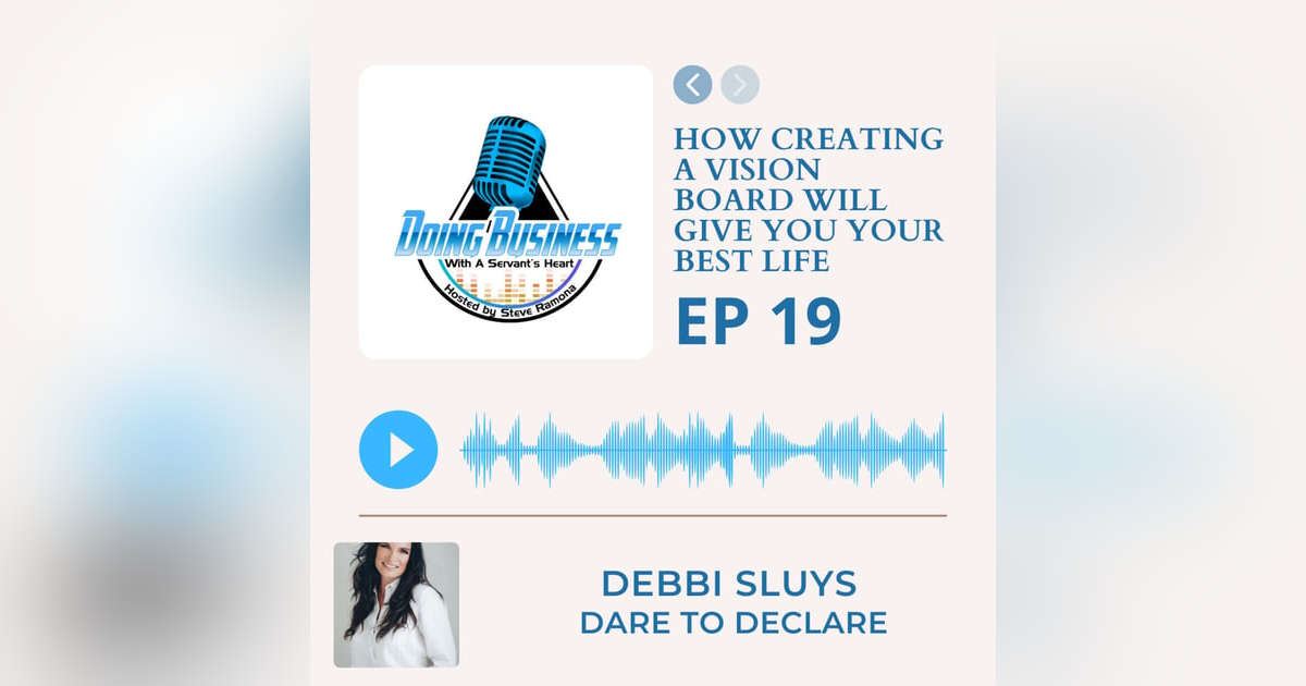 How creating a Vision board will give you your best life. Debbie Sluys Founder/ CEO Dare to Declare! How creating a Vision board will give you your best life. Debbie Sluys Founder/ CEO Dare to Declare!