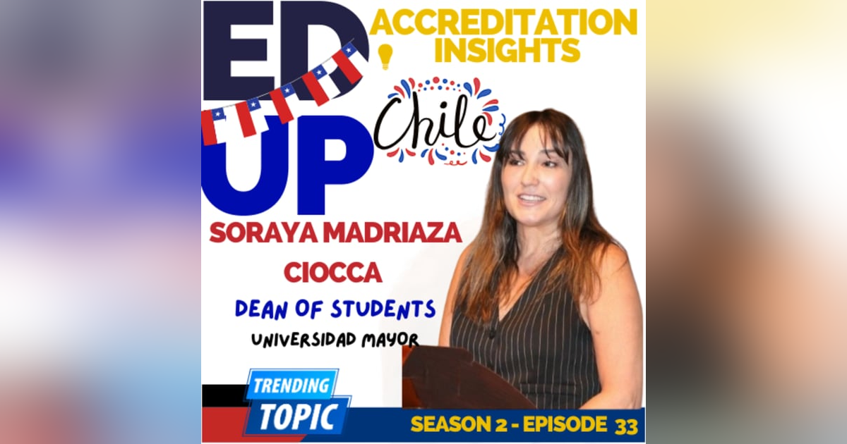 33. Accreditation & Inclusion with Soraya Madriaza Ciocca 33. Accreditation & Inclusion with Soraya Madriaza Ciocca