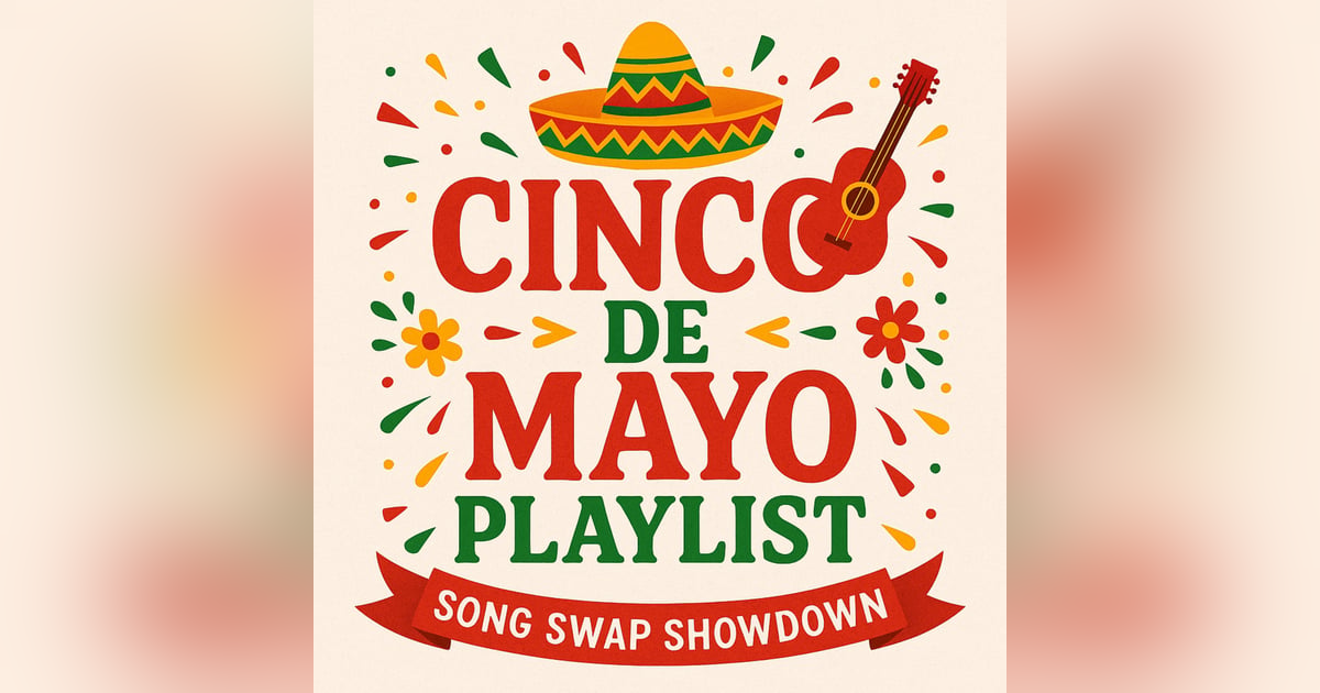 Songs for Your Cinco Party Playlist Songs for Your Cinco Party Playlist