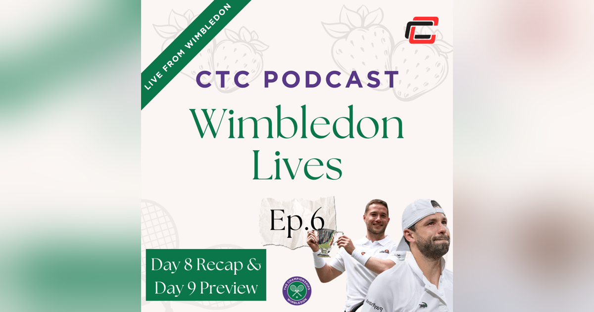 Wimbledon Lives Day 8 Recap and Day 9 Preview Wimbledon Lives Day 8 Recap and Day 9 Preview