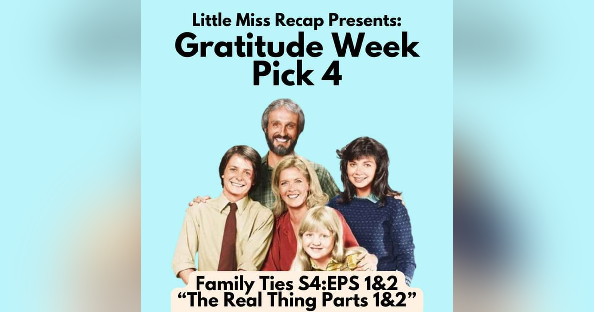 BONUS: Family Ties S4:EPS 1&2 The Real Thing BONUS: Family Ties S4:EPS 1&2 The Real Thing